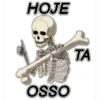 HOJE OSSO TA