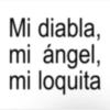Mi diabla, mi ángel, mi loquita