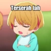 Terserah lah