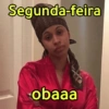 Segunda-feira obaaa