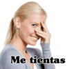 Me tientas