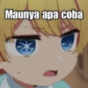 Maunya apa coba
