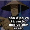 não é pq vc tá certo, que vc tem razão