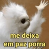 me deixa em paz porra