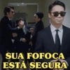SUA FOFOCA ESTÁ SEGURA