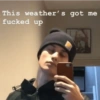This weather's got me fucked up