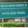 SEJA BEM-VINDO À PUTA QUE PARIU
