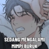 SEDANG MENGALAMI MIMPI BURUK