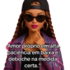 BARBIE sincera/ deboche 13