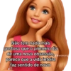 BARBIE sincera/ deboche 8