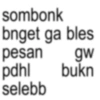 sombonk bnget ga bles pesan gw pdhl bukn selebb