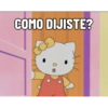 COMO DIJISTE?