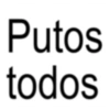 Putos todos