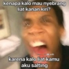 kenapa kalo mau nyebrang liat kanan kiri? karena kalo liat kamu aku salting