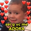 sei q vc me
ADORA