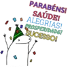 PARABÉNS! SAÚDE! ALEGRIASI □ PROSPERIDADE! SUCESSO! 0
