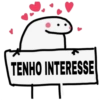 TENHO INTERESSE