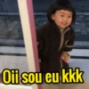 Oii sou eu kkk