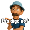 Eso digo no?