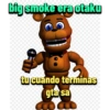 big smoke era otaku
e
tu cuando terminas
gta sa
C