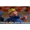 TAZ
f THE
Ptmr no dejan jatear tranquilo