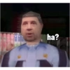 ha?