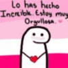Lo has hecho Increible. Estoy muy Orgullosa.