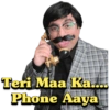 Teri Maa Ka....
Phone Aaya