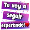 VF
Te voy a
seguir
esperando!