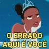 O ERRADO
AQUI É VOCÊ