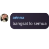 aénna bangsat lo semua