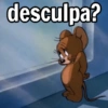 desculpa?