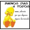 BUENOS DIAS
A TODOS
sssss....silencio
por que algunos
siquen durmiendo