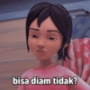 bisa diam tidak?