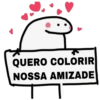 QUERO COLORIR
NOSSA AMIZADE
