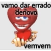 vamo dar errado denovo vemvem