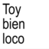Toy bien loco