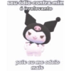 seu ódio contra mim é irrelevante pois eu me odeio mais