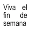 Viva el fin de semana