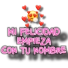 Enamorado MI FELICIDAD EMPIEZA CON TU NOMBRE