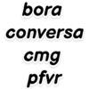 bora
conversa
cmg
pfvr