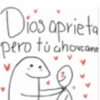 Dios aprieta pero tú chovcame