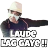 LAUDE
LAG GAYE!!