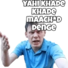YAHI KHADE
KHADE
MAACH*D
Dence