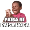 PAISA HI
PAISA HOGA