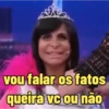 D
vou falar os fatos
queira vc ou não