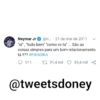 Neymar Jr✔ @n... 21 de mai de 2011
"oi", "tudo bem" "como vc ta" ... São as
coisas simples para um bom relacionamento
tá !!?? #FIKADIKA
911
91,4 mil 39,4 mil
@tweetsdoney