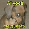 Aí você me quebra