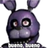 bueno, bueno