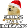 SANTA SE
KYA GIFT
MANGA VRO?